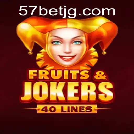 Descubra o Fascinante Mundo de FruitsAndJokers40: Uma Exploração das Regras e da Emoção no Cassino Online com a 57bet