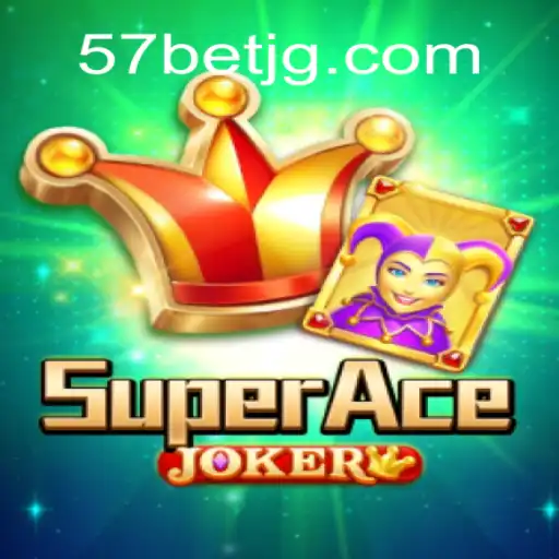 Descubra a Emoção do SuperAceJoker: Um Mergulho no Mundo dos Jogos com 57bet