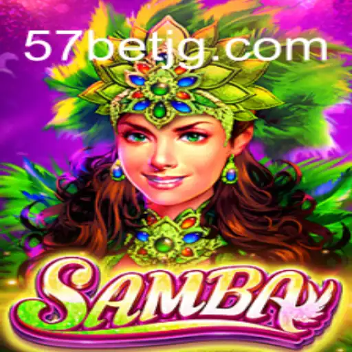 Descubra o Jogo Samba: Um Novo Fenômeno com 57bet