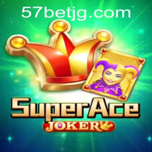 Descubra a Emoção do SuperAceJoker: Um Mergulho no Mundo dos Jogos com 57bet
